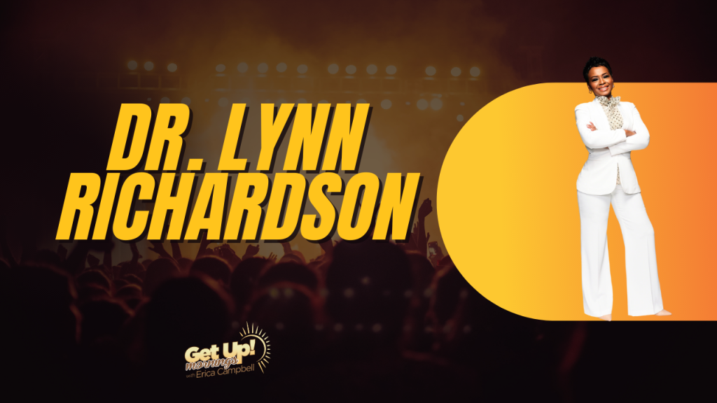 Dr. Lynn Richardson | Get Up Erica
