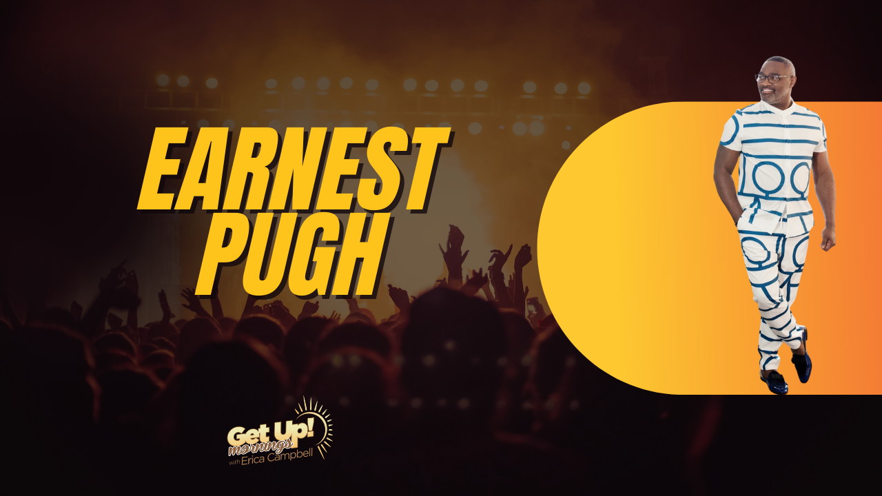 Earnest Pugh | Get Up Erica