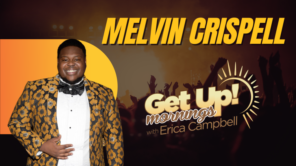 Get Up Mornings with Eric Campbell Melvin Crispell interview graphic