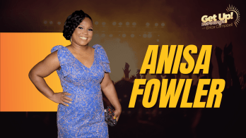 anisa fowler on get up