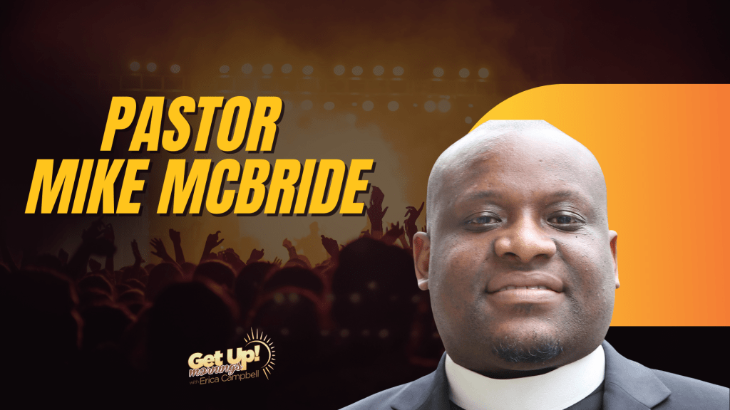 Pastor Mike McBride Get Up Erica Thumbnail