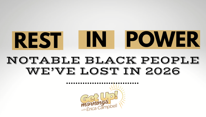 Rest in Power 2026 Get Up! Erica