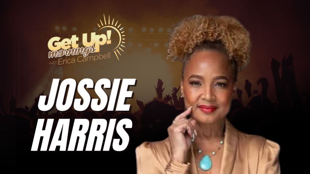 A smiling woman with curly hair wearing a beige jacket and necklace, with the text "Get Up! mornings with Erica Campbell" and "JOSSIE HARRIS" displayed.